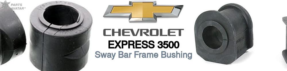 Discover Chevrolet Express 3500 Sway Bar Frame Bushings For Your Vehicle