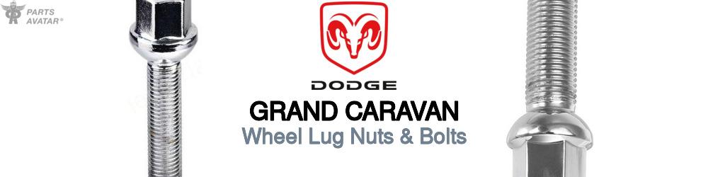 Discover Dodge Grand caravan Wheel Lug Nuts & Bolts For Your Vehicle