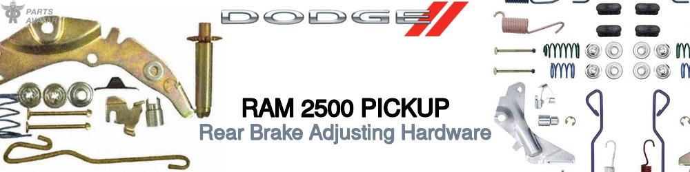 Discover Dodge Ram 2500 pickup Rear Brake Adjusting Hardware For Your Vehicle