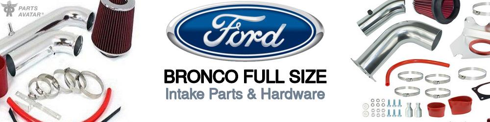 Discover Ford Bronco full size Intake Manifolds For Your Vehicle