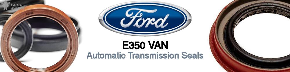 Discover Ford E350 van Transmission Seals For Your Vehicle