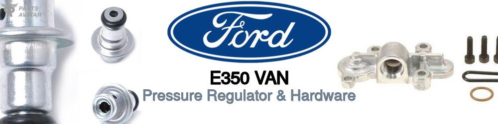 Discover Ford E350 van Fuel Pressure Regulators For Your Vehicle