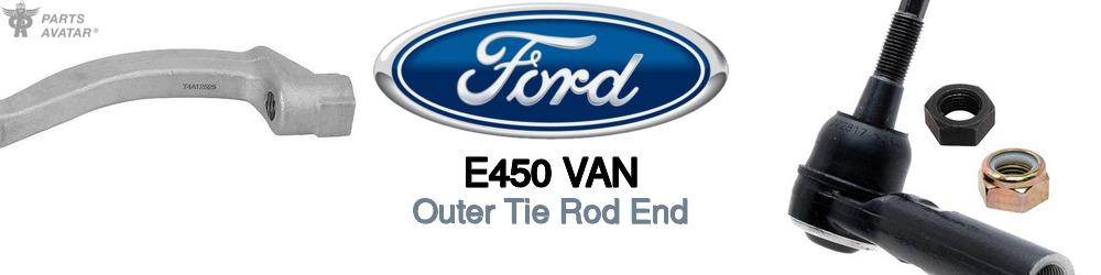 Discover Ford E450 van Outer Tie Rods For Your Vehicle