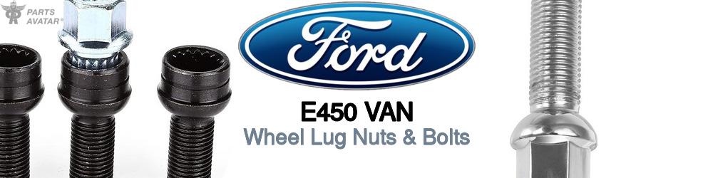 Discover Ford E450 van Wheel Lug Nuts & Bolts For Your Vehicle