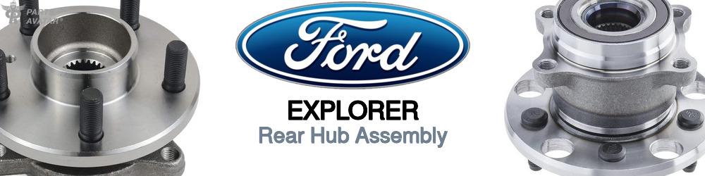 Discover Ford Explorer Rear Hub Assemblies For Your Vehicle