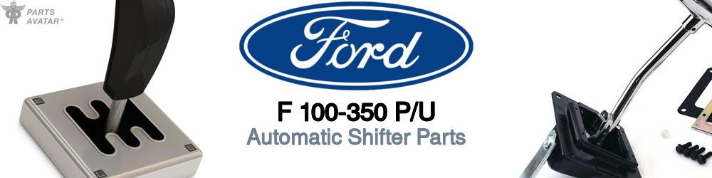 Discover Ford F 100-350 p/u Transmission Shifters For Your Vehicle