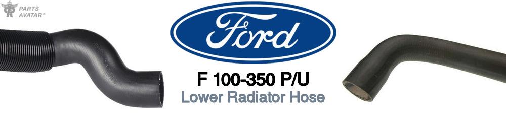 Discover Ford F 100-350 p/u Lower Radiator Hoses For Your Vehicle