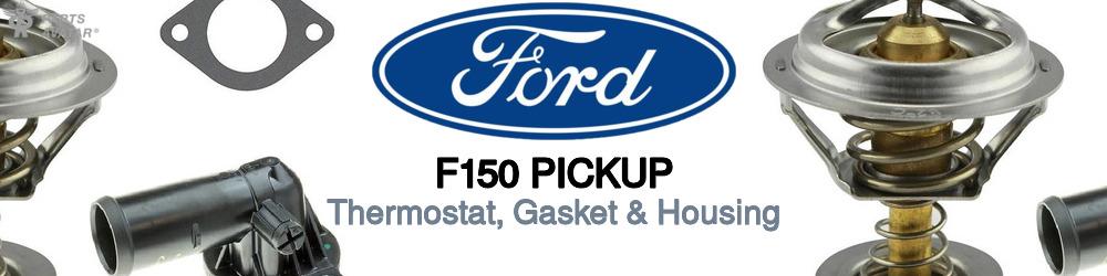 Discover Ford F150 pickup Thermostats For Your Vehicle