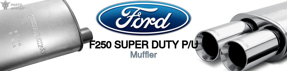 Discover Ford F250 super duty p/u Mufflers For Your Vehicle