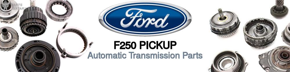 Discover Ford F250 pickup Transmission Components For Your Vehicle