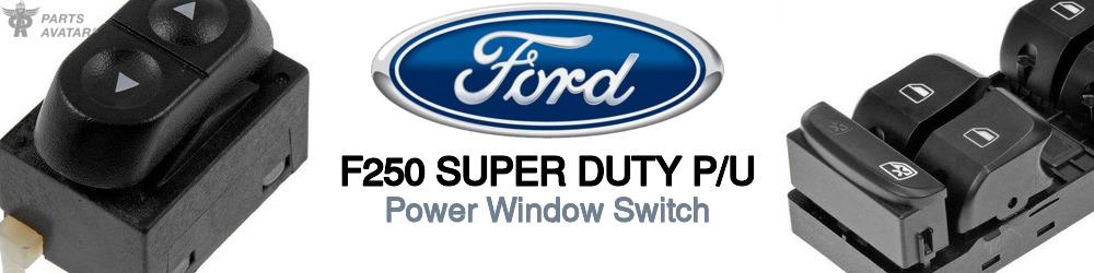 Discover Ford F250 super duty p/u Window Switches For Your Vehicle