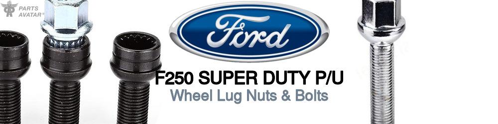 Discover Ford F250 super duty p/u Wheel Lug Nuts & Bolts For Your Vehicle