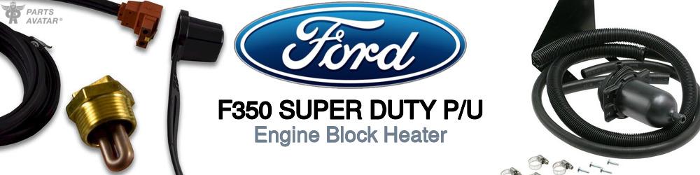 Discover Ford F350 super duty p/u Engine Block Heaters For Your Vehicle