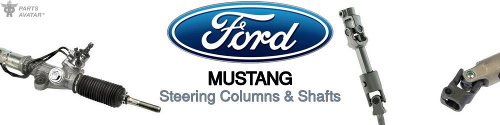 Discover Ford Mustang Steering Columns & Shafts For Your Vehicle