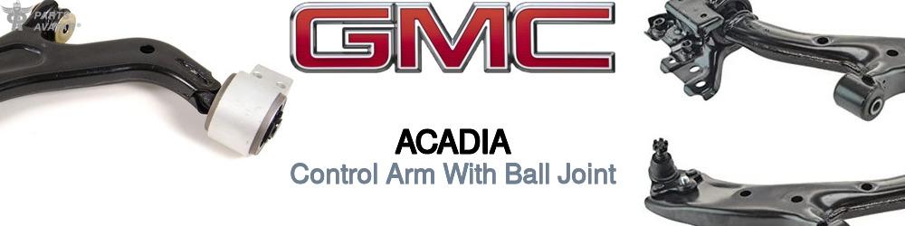 Discover Gmc Acadia Control Arms With Ball Joints For Your Vehicle