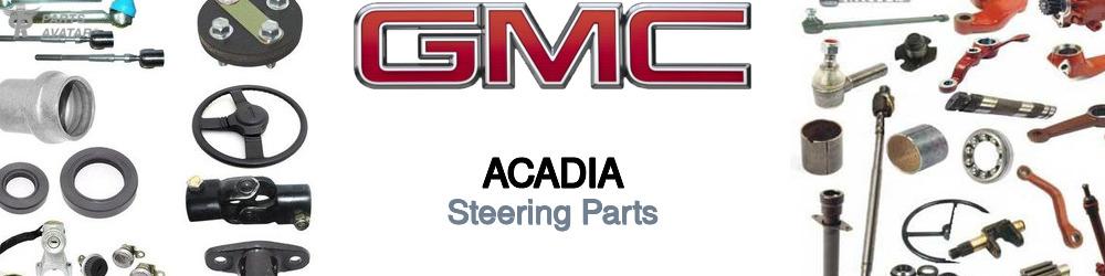 Discover Gmc Acadia Rack and Pinions For Your Vehicle