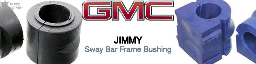 Discover Gmc Jimmy Sway Bar Frame Bushings For Your Vehicle