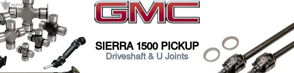 Discover Gmc Sierra 1500 pickup U-Joints For Your Vehicle