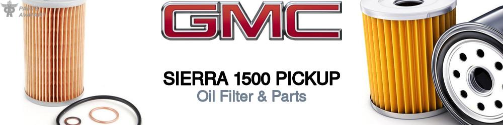 Discover Gmc Sierra 1500 pickup Engine Oil Filters For Your Vehicle