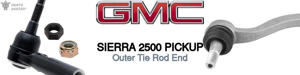 Discover Gmc Sierra 2500 pickup Outer Tie Rods For Your Vehicle