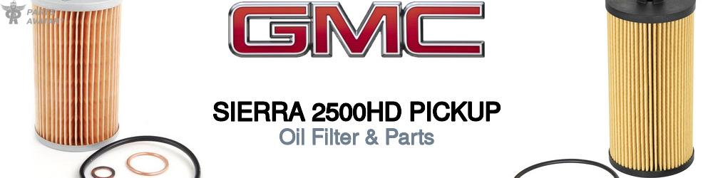 Discover Gmc Sierra 2500hd pickup Engine Oil Filters For Your Vehicle