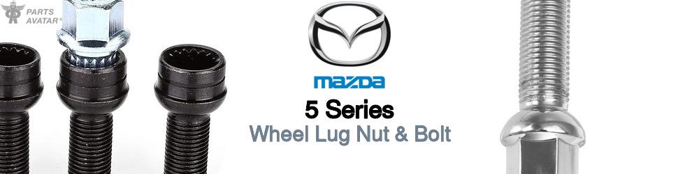 Discover Mazda 5 series Wheel Lug Nut & Bolt For Your Vehicle