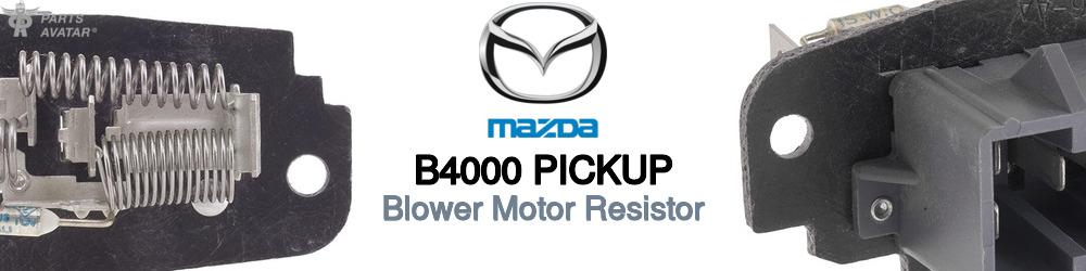 Discover Mazda B4000 pickup Blower Motor Resistors For Your Vehicle