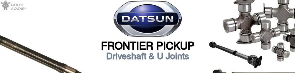 Discover Nissan datsun Frontier pickup U-Joints For Your Vehicle