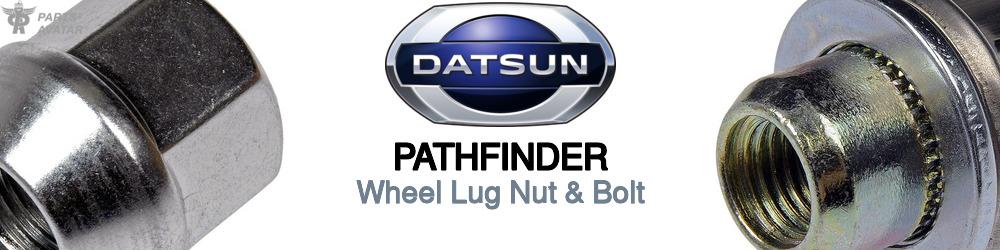 Discover Nissan datsun Pathfinder Wheel Lug Nut & Bolt For Your Vehicle