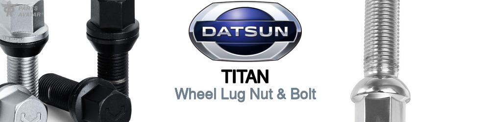 Discover Nissan datsun Titan Wheel Lug Nut & Bolt For Your Vehicle