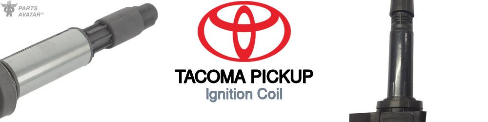 Discover Toyota Tacoma pickup Ignition Coils For Your Vehicle